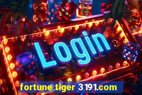 fortune tiger 3191.com